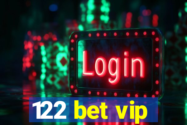 122 bet vip